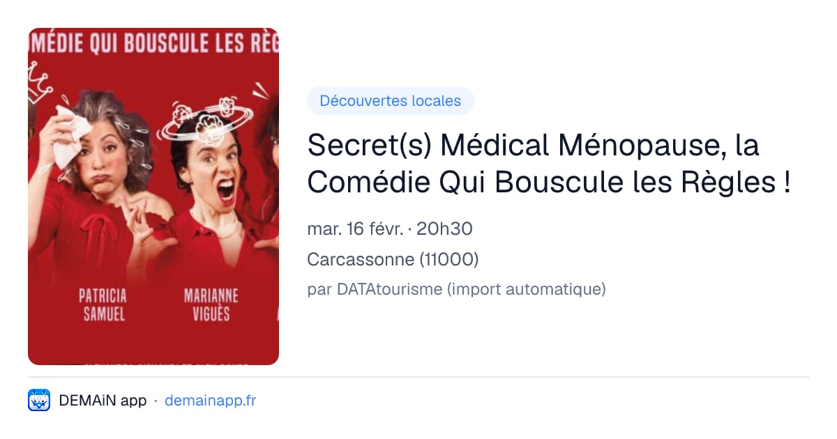 Secret(s) Médical Ménopause, la Comédie Qui Bouscule les Règles ! — Carcassonne
