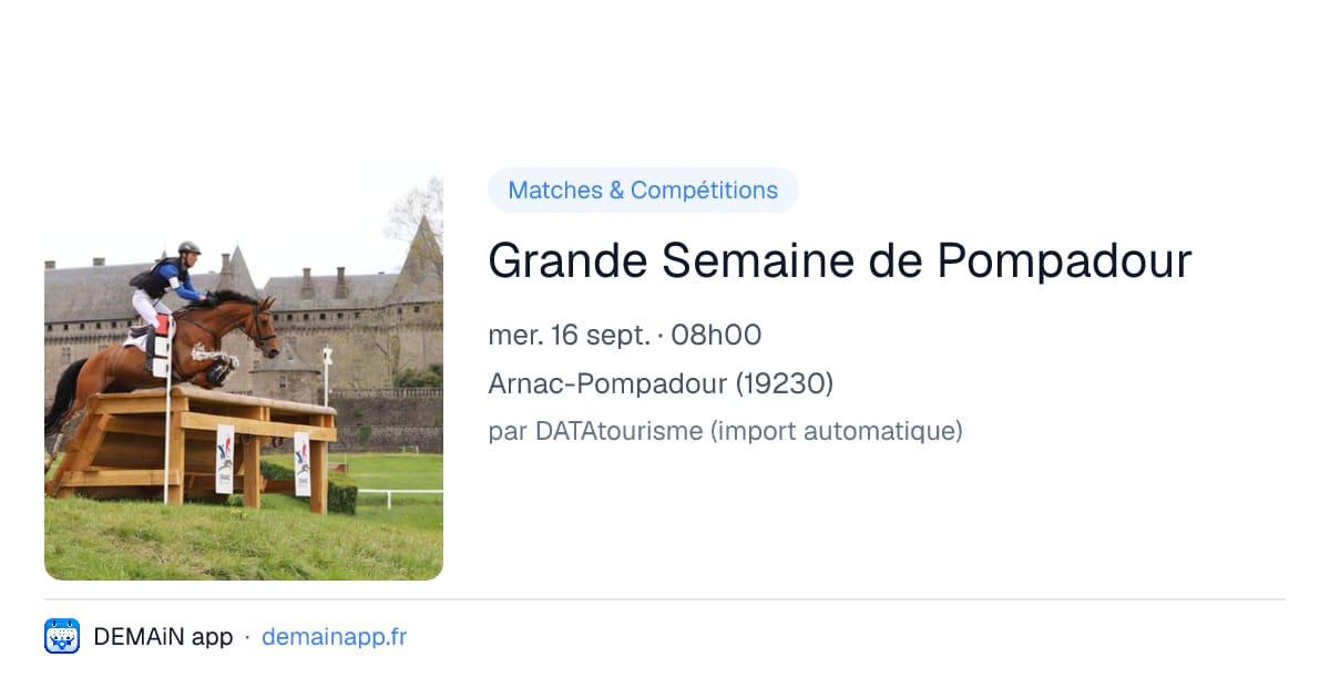 Grande Semaine de Pompadour — Arnac-Pompadour