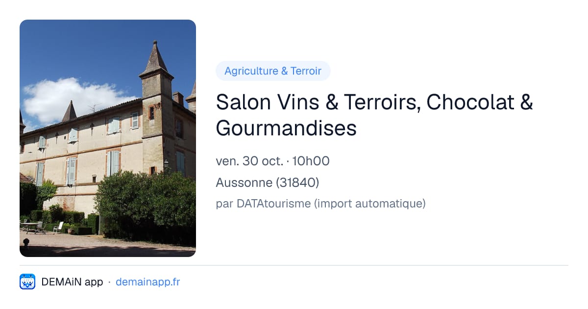 Salon Vins & Terroirs, Chocolat & Gourmandises — Aussonne