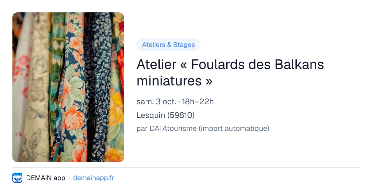 Atelier « Foulards des Balkans miniatures » — Lesquin