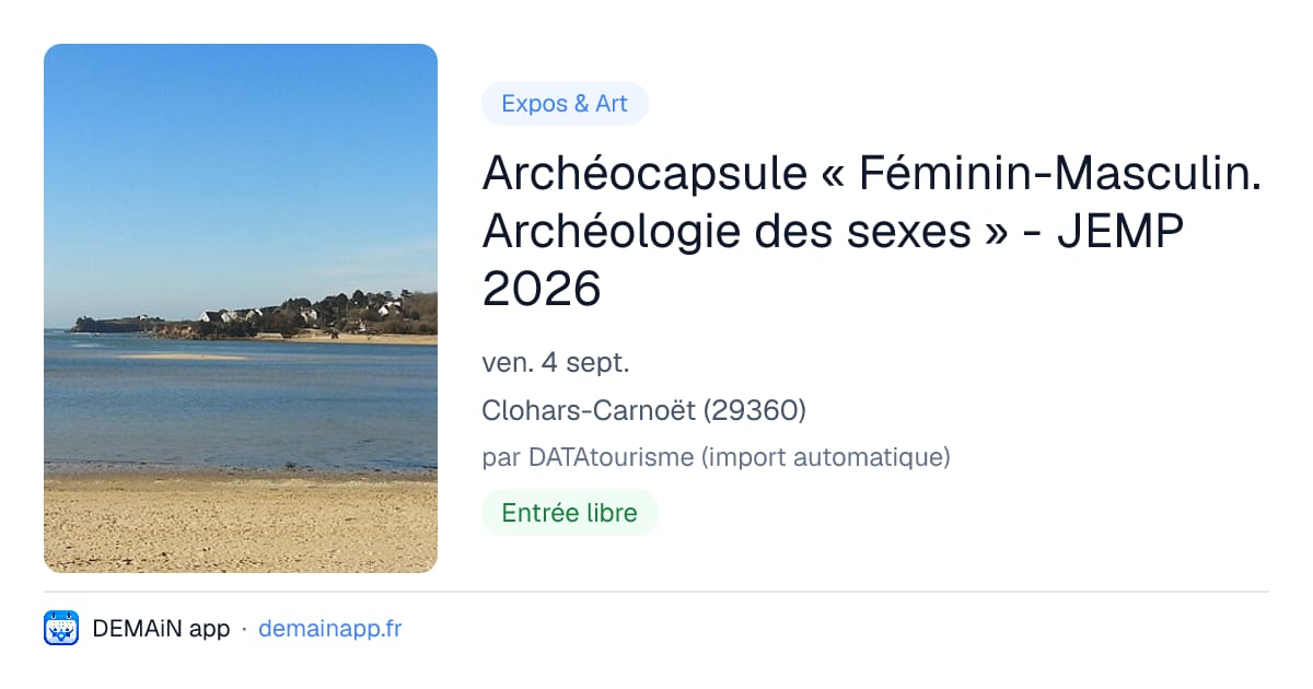 Archéocapsule « Féminin-Masculin. Archéologie des sexes » - JEMP 2026 — Clohars-Carnoët