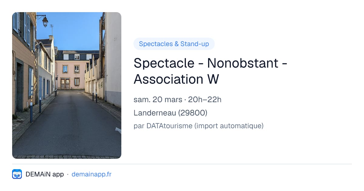Spectacle - Nonobstant - Association W — Landerneau