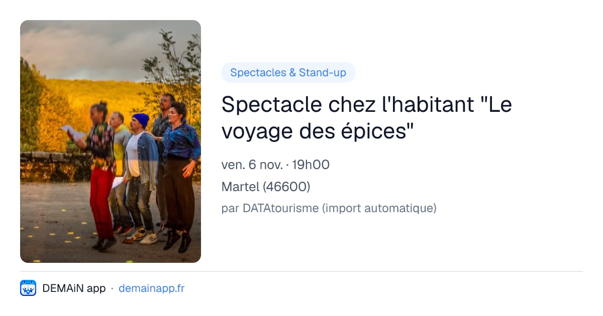 Spectacle chez l'habitant "Le voyage des épices" — Martel