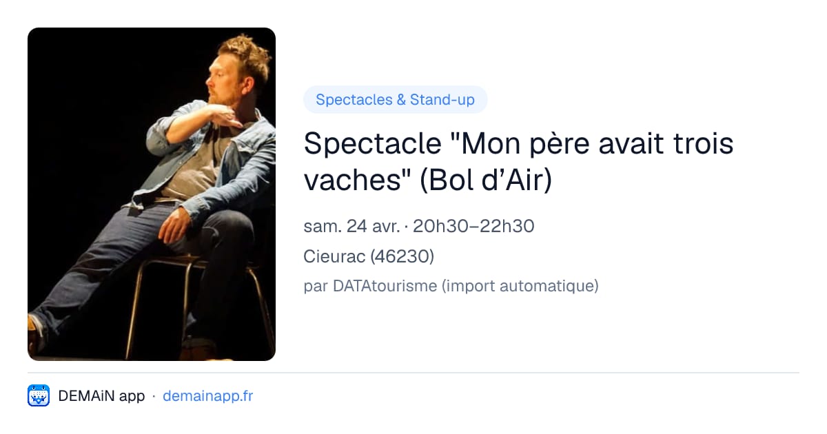 Spectacle "Mon père avait trois vaches" (Bol d’Air) — Cieurac