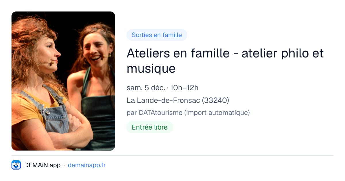 Ateliers en famille - atelier philo et musique — La Lande-de-Fronsac