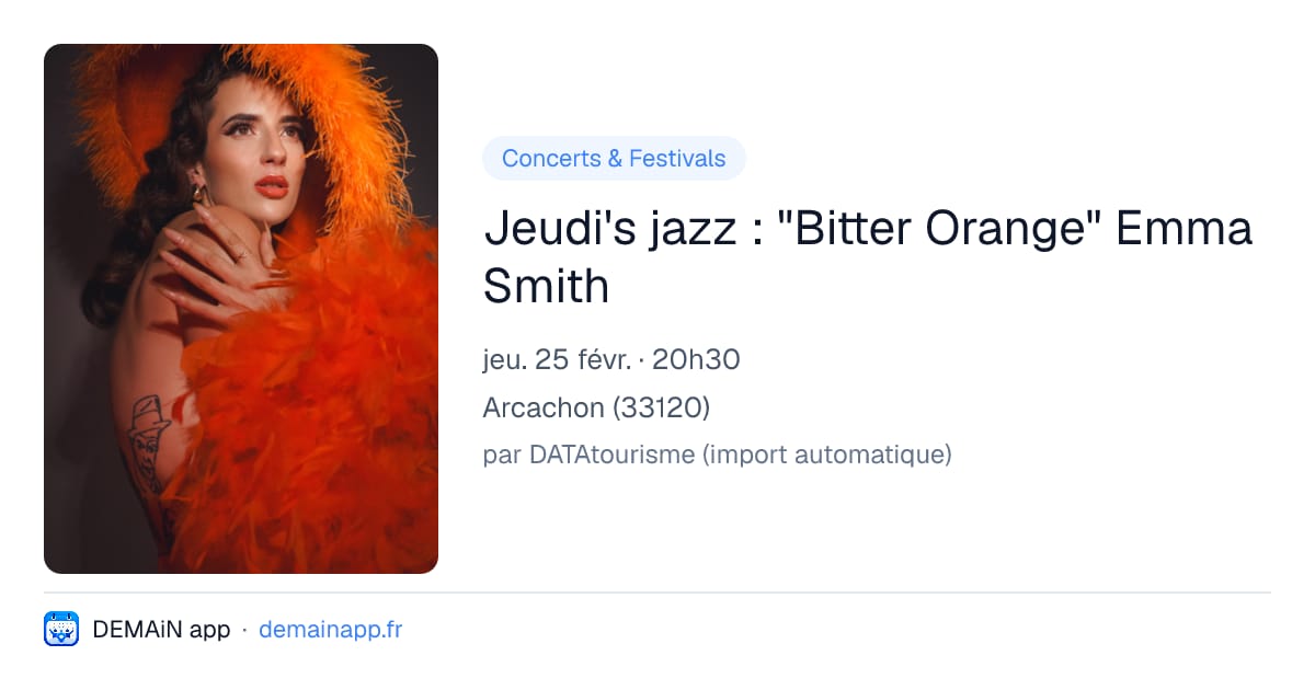 Jeudi's jazz : "Bitter Orange" Emma Smith — Arcachon