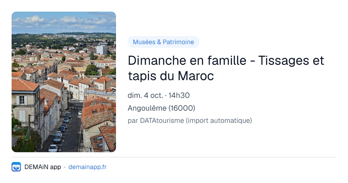 Dimanche en famille - Tissages et tapis du Maroc — Angoulême