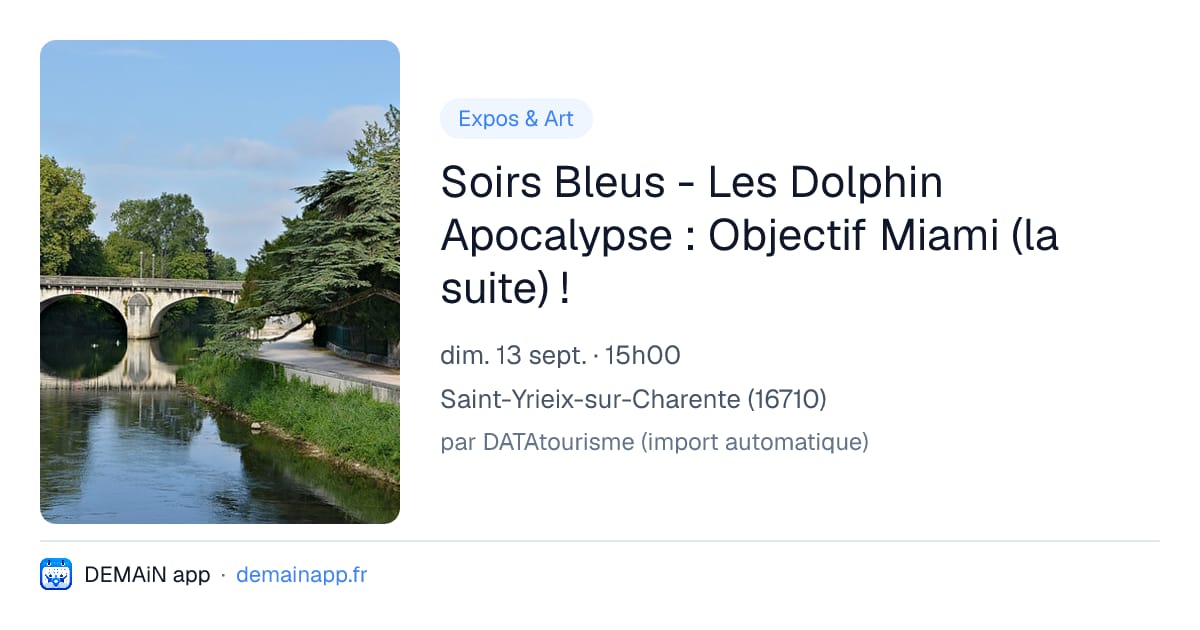 Soirs Bleus - Les Dolphin Apocalypse : Objectif Miami (la suite) ! — Saint-Yrieix-sur-Charente