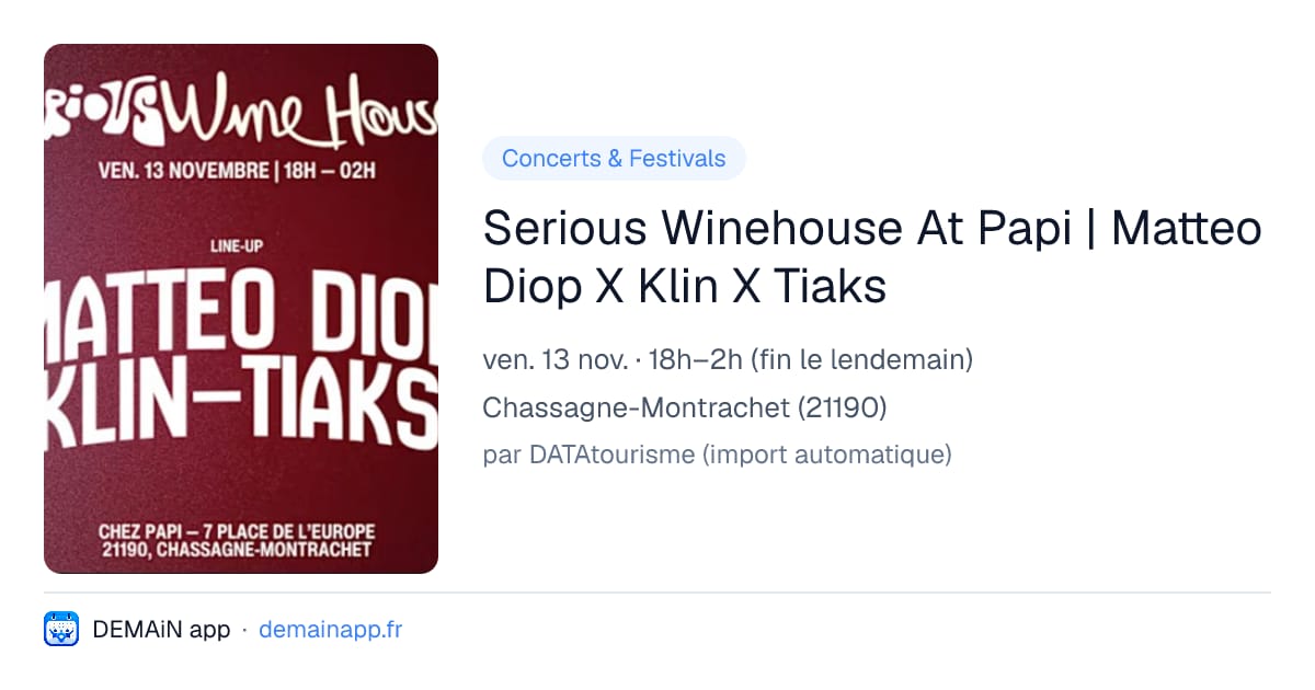 Serious Winehouse At Papi | Matteo Diop X Klin X Tiaks — Chassagne-Montrachet