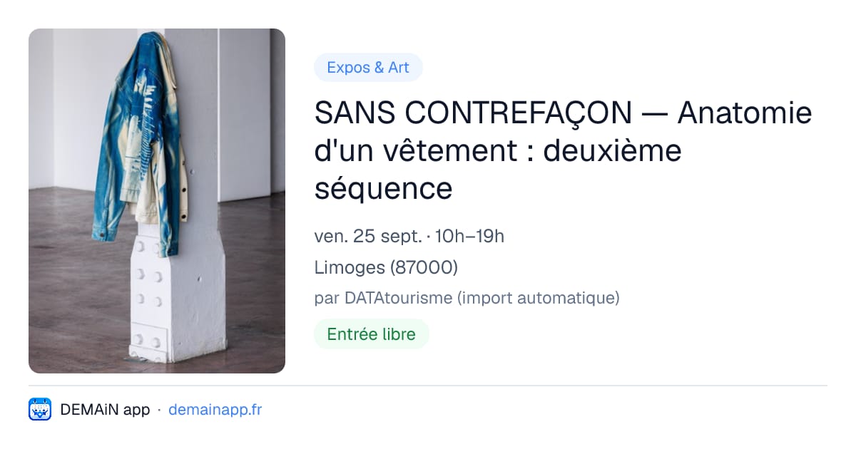 SANS CONTREFAÇON — Anatomie d'un vêtement : deuxième séquence — Limoges