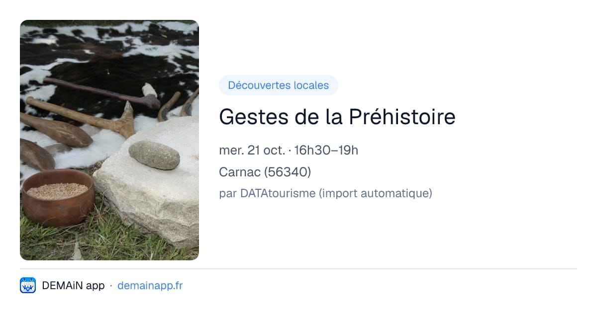 Gestes de la Préhistoire — Carnac