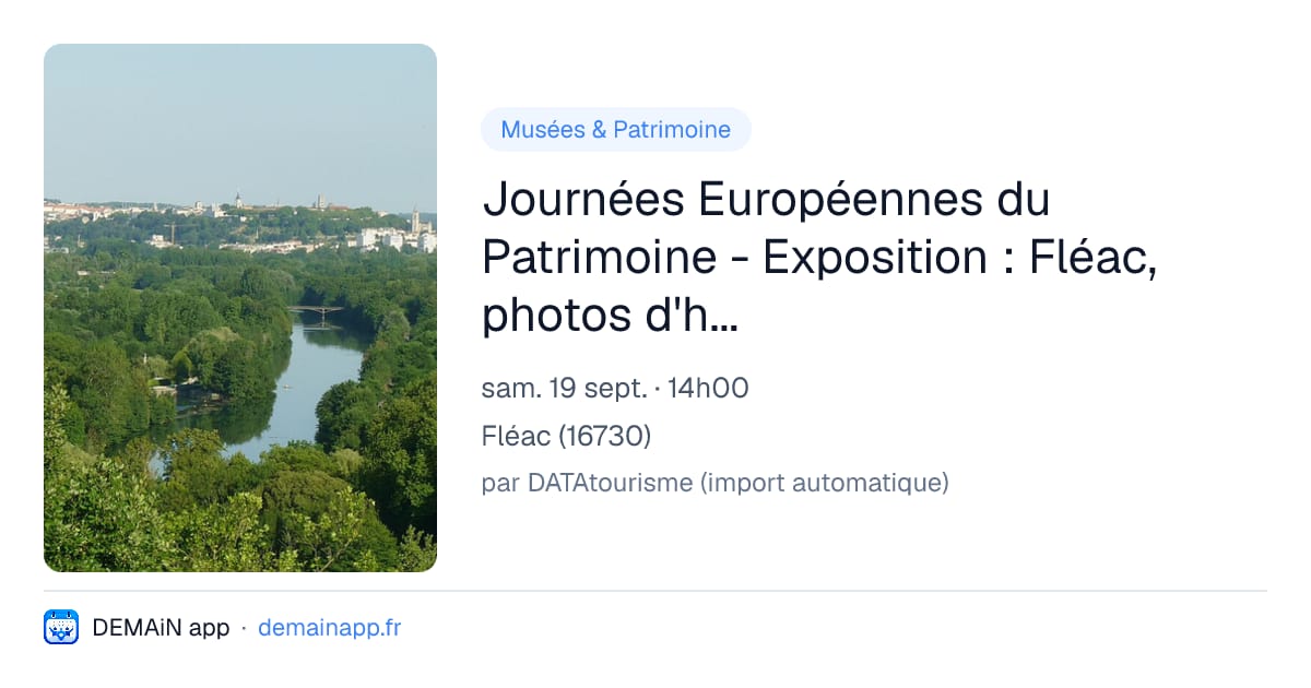 Journées Européennes du Patrimoine - Exposition : Fléac, photos d'hier et d'aujourd'hui — Fléac
