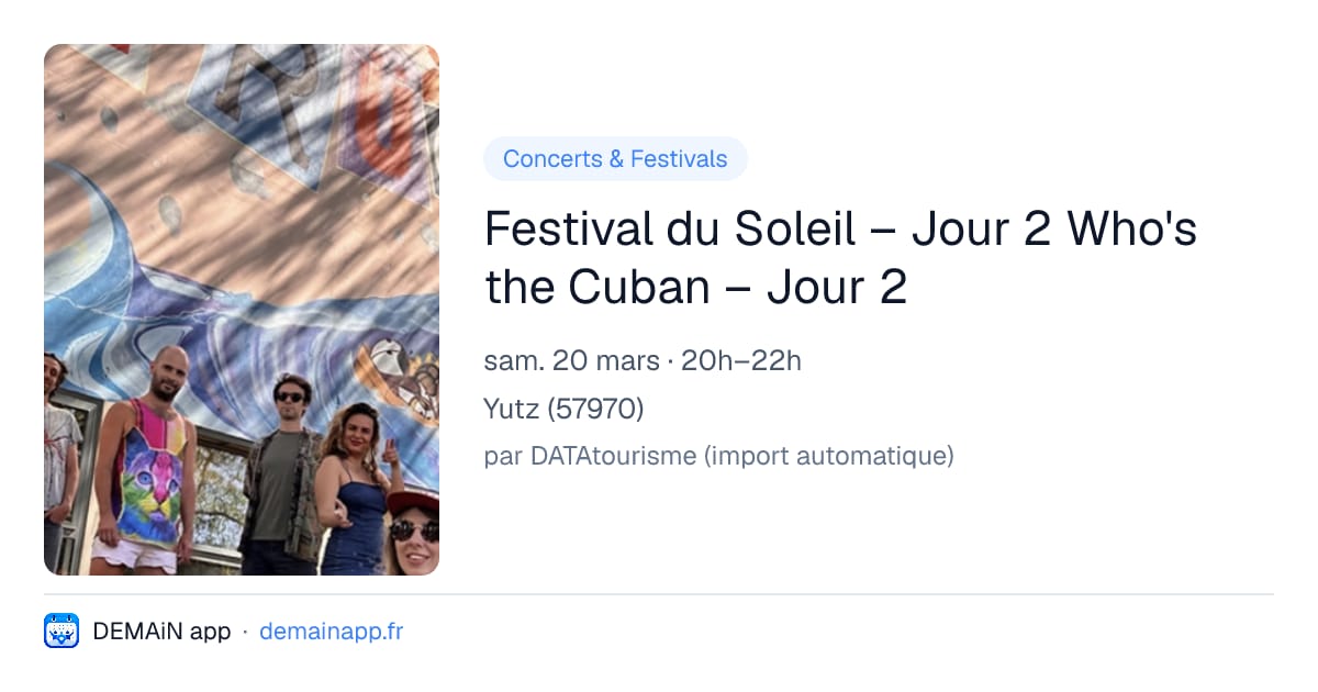 Festival du Soleil – Jour 2 Who's the Cuban – Jour 2 — Yutz