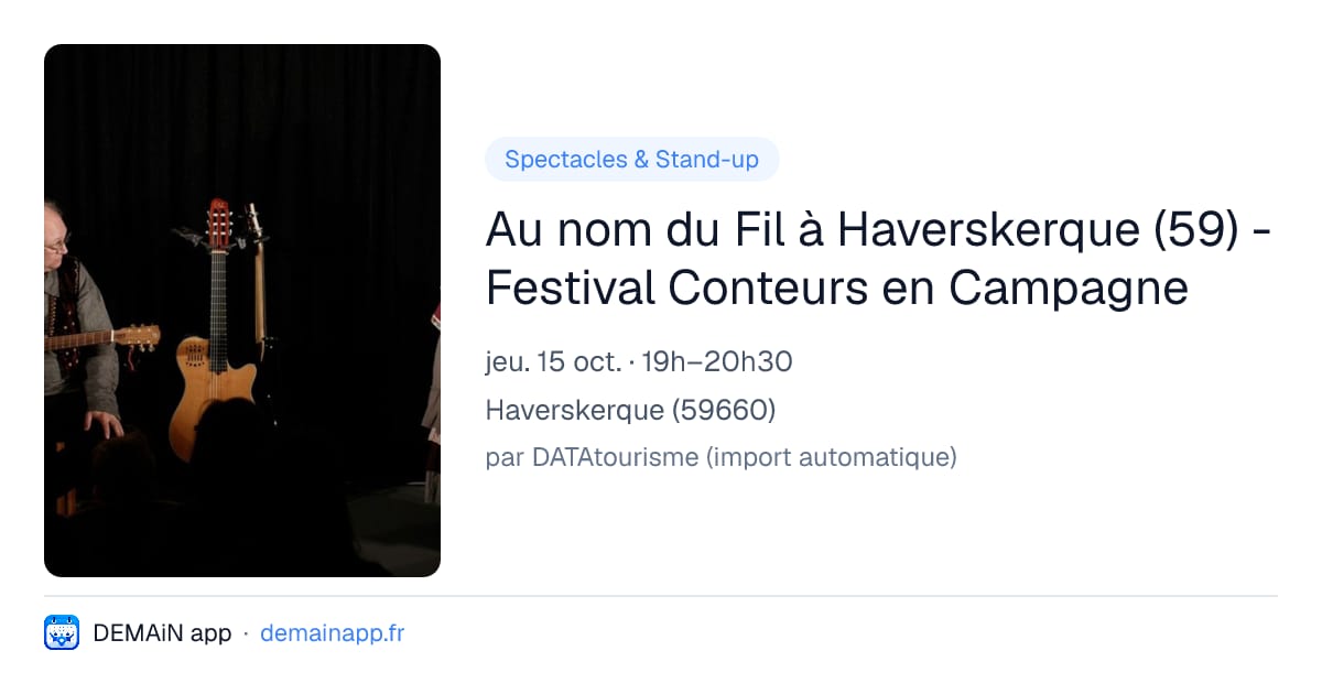 Au nom du Fil à Haverskerque (59) - Festival Conteurs en Campagne — Haverskerque