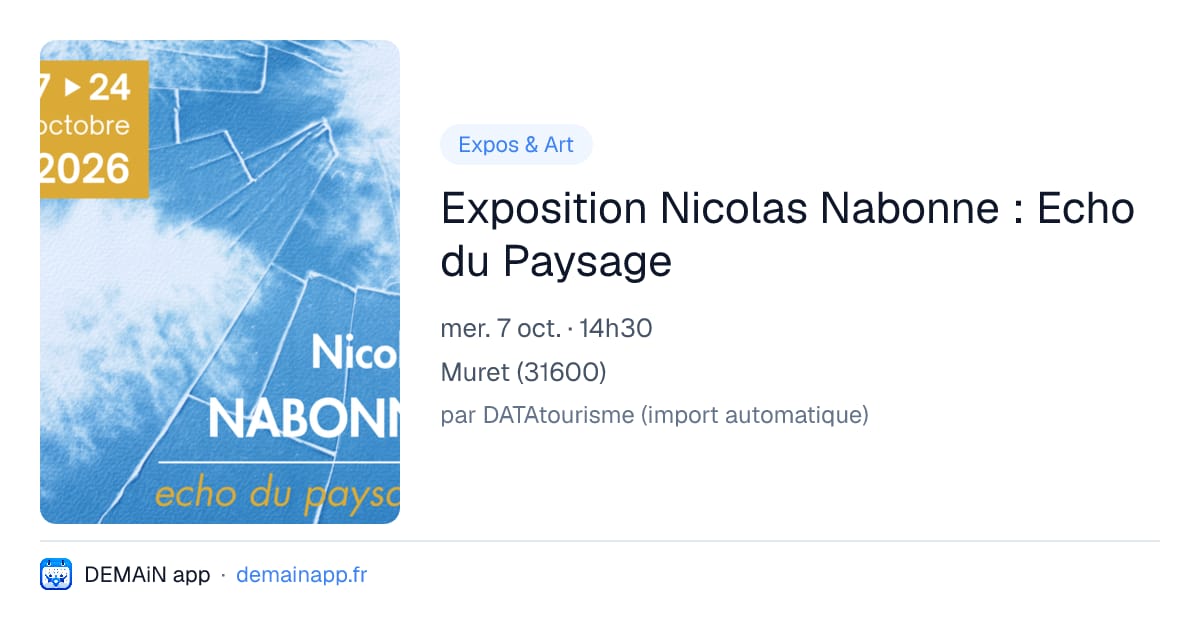 Exposition Nicolas Nabonne : Echo du Paysage — Muret