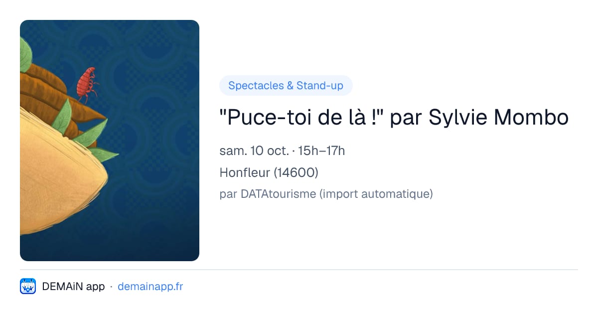 "Puce-toi de là !" par Sylvie Mombo — Honfleur