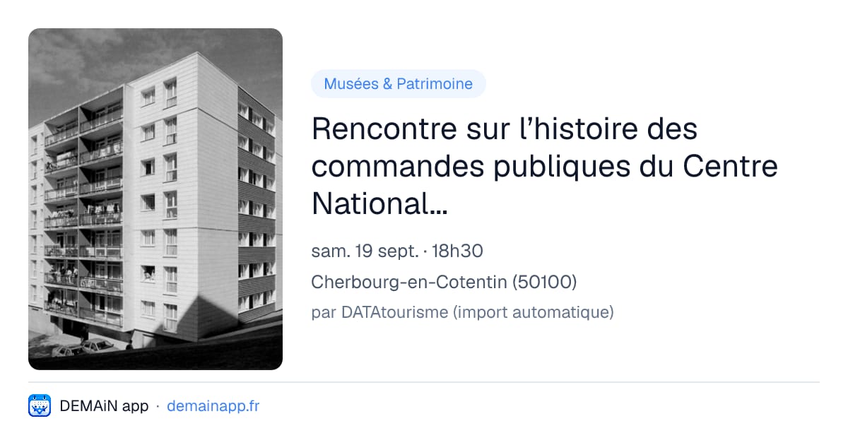 Rencontre sur l’histoire des commandes publiques du Centre National des Arts Plastiques — Cherbourg-en-Cotentin