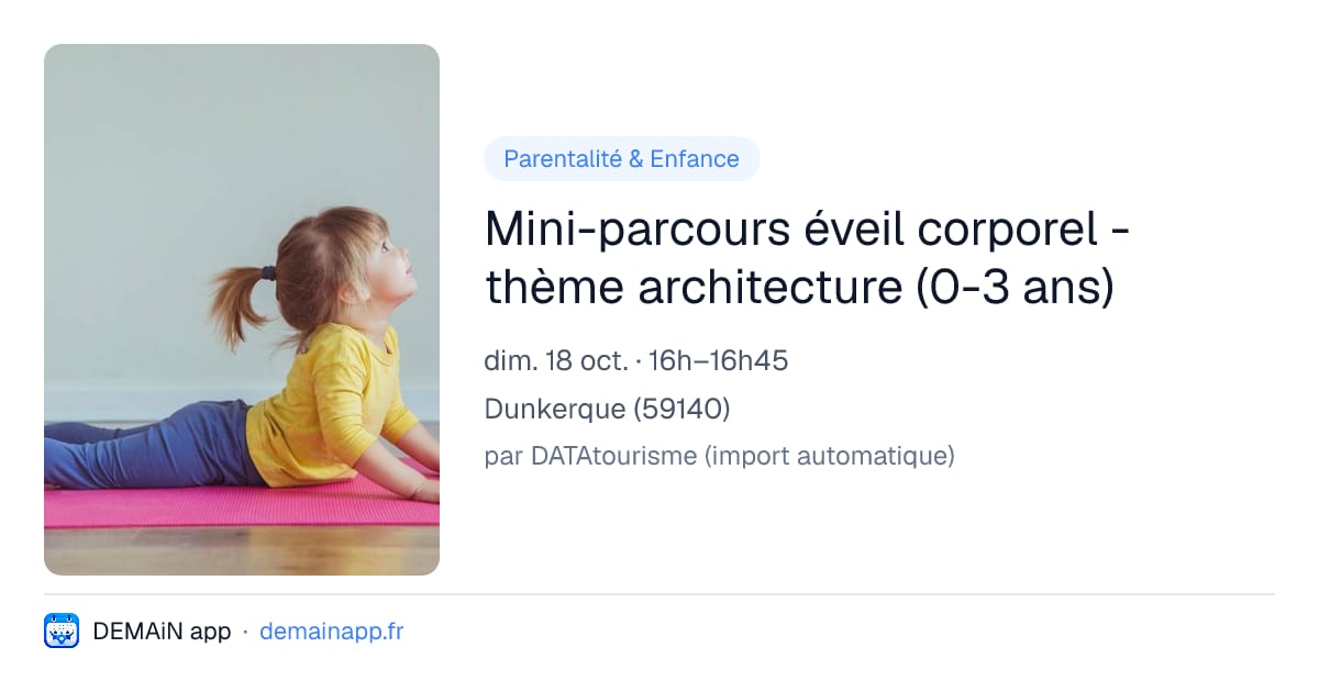 Mini-parcours éveil corporel - thème architecture (0-3 ans) — Dunkerque