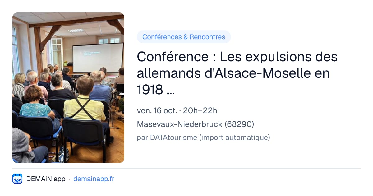 Conférence : Les expulsions des allemands d'Alsace-Moselle en 1918 dans la vallée de Masevaux — Masevaux-Niederbruck