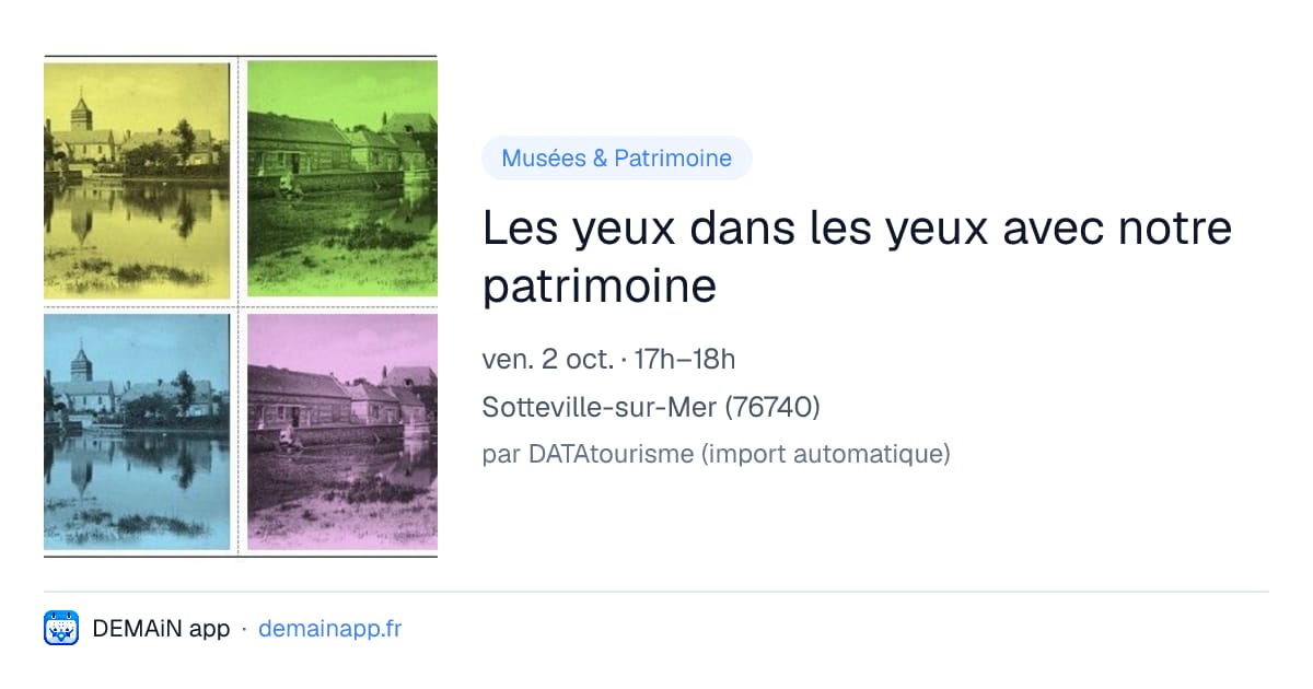 Les yeux dans les yeux avec notre patrimoine — Sotteville-sur-Mer