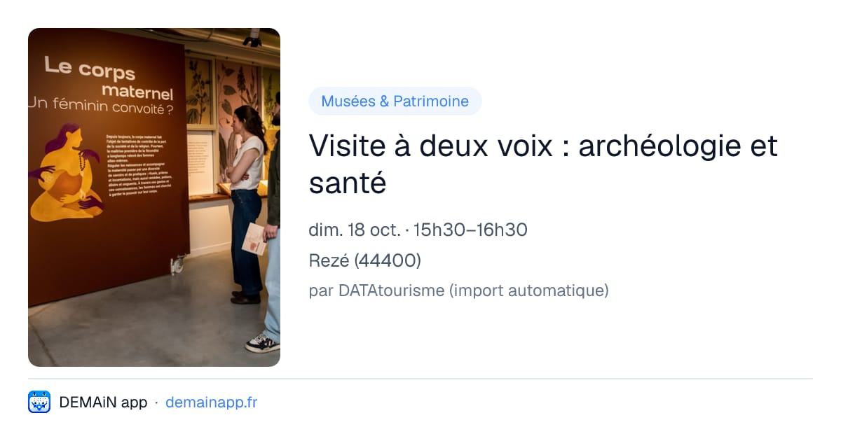 Visite à deux voix : archéologie et santé — Rezé