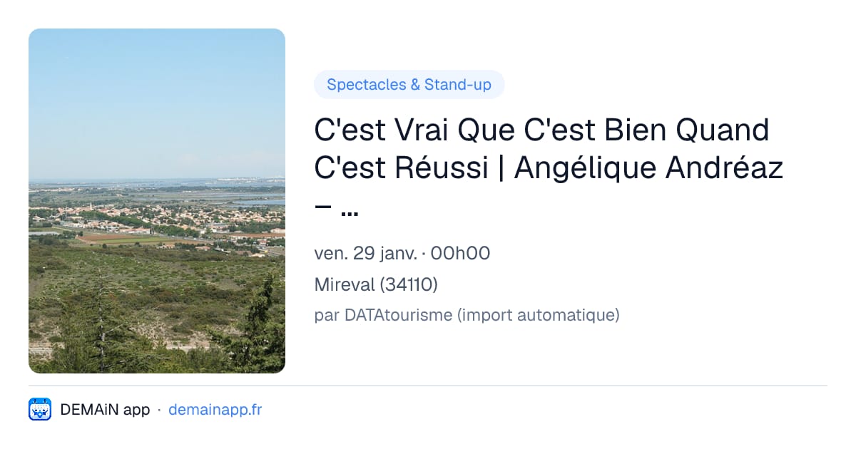 C'est Vrai Que C'est Bien Quand C'est Réussi | Angélique Andréaz – Olivia Kerverdo – la Lie — Mireval