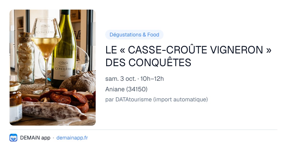 LE « CASSE-CROÛTE VIGNERON » DES CONQUÊTES — Aniane
