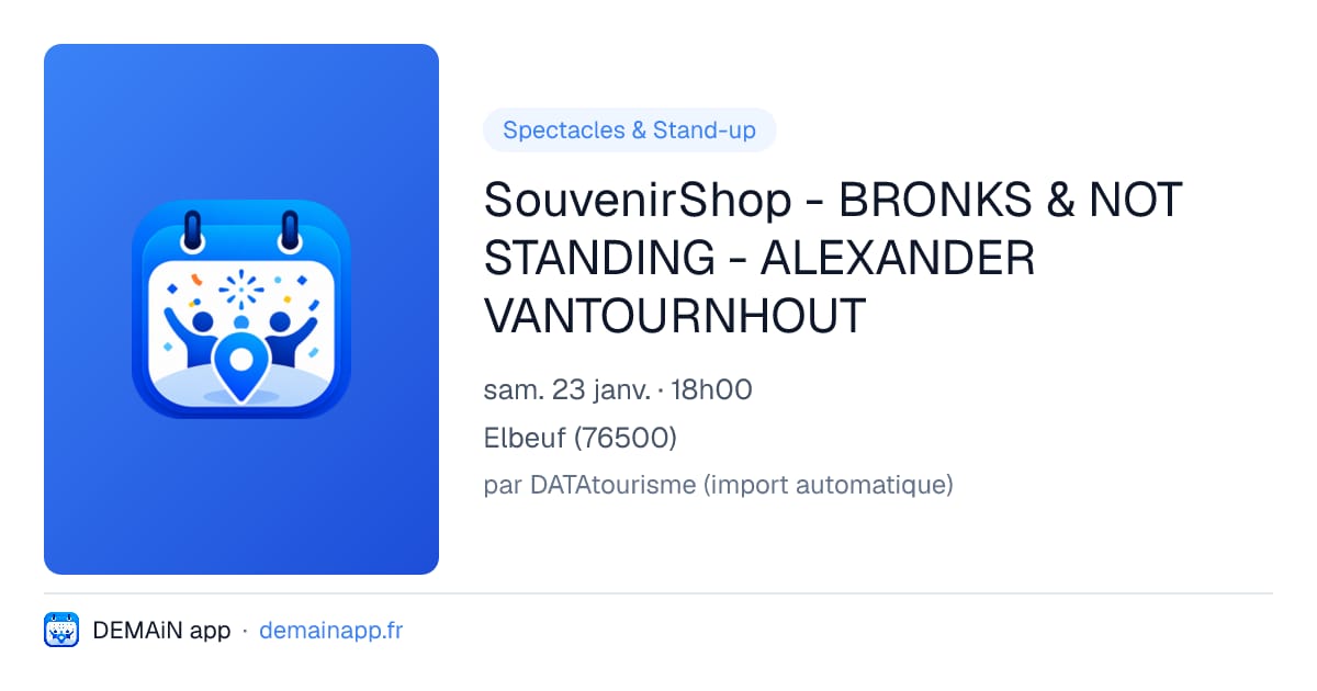 SouvenirShop - BRONKS & NOT STANDING - ALEXANDER VANTOURNHOUT — Elbeuf