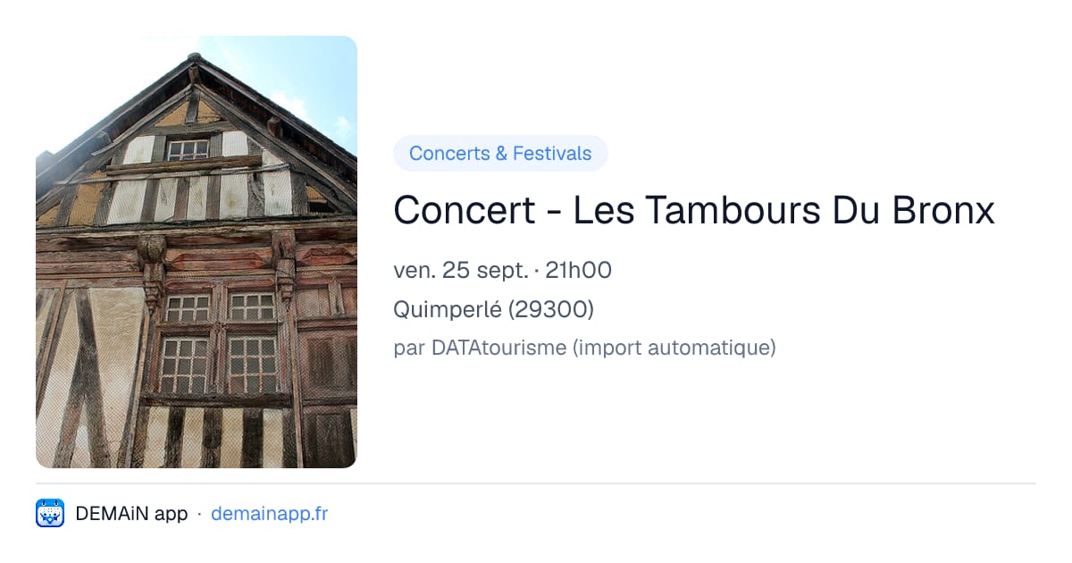 Concert - Les Tambours Du Bronx — Quimperlé