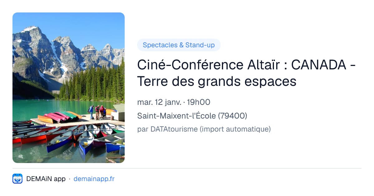 Ciné-Conférence Altaïr : CANADA - Terre des grands espaces — Saint-Maixent-l'École
