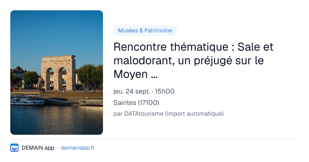 Rencontre thématique : Sale et malodorant, un préjugé sur le Moyen Âge ? — Saintes