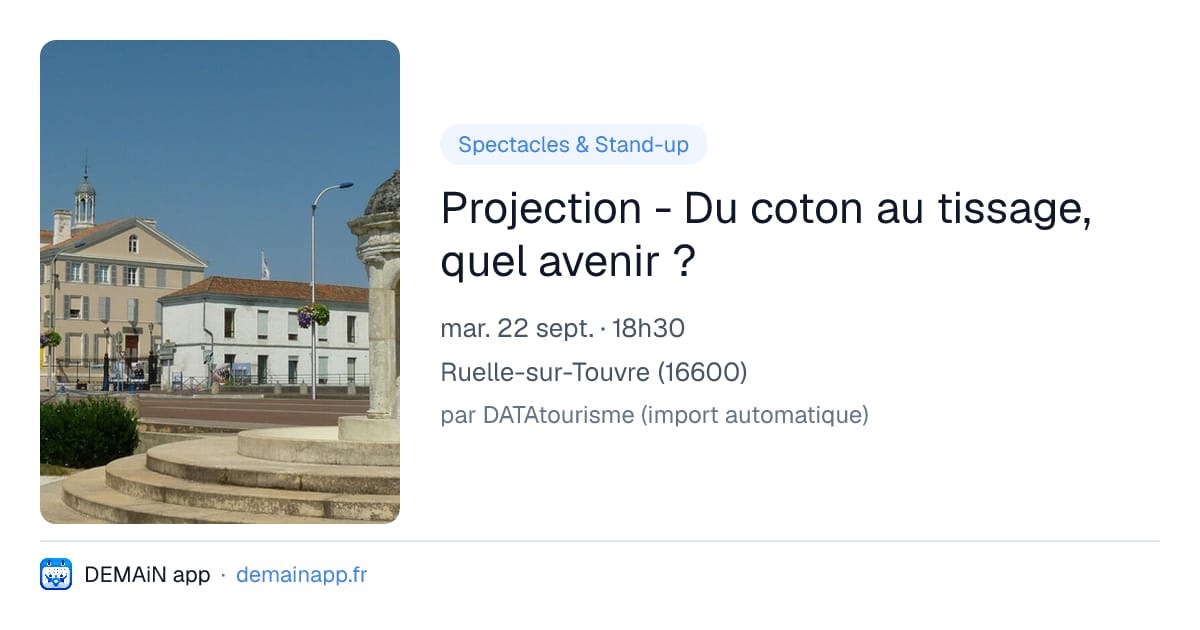 Projection - Du coton au tissage, quel avenir ? — Ruelle-sur-Touvre