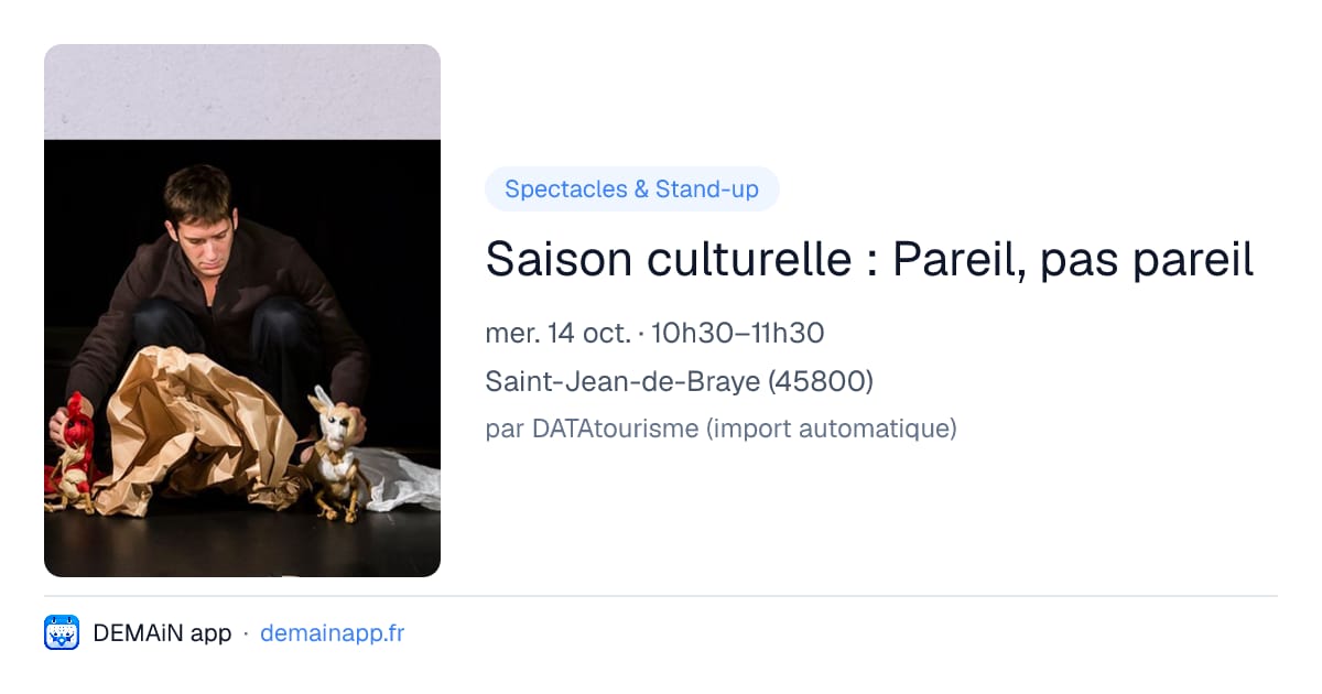 Saison culturelle : Pareil, pas pareil — Saint-Jean-de-Braye