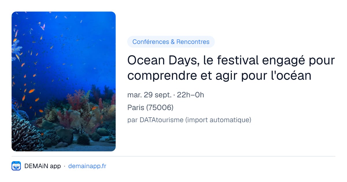 Ocean Days, le festival engagé pour comprendre et agir pour l'océan — Paris