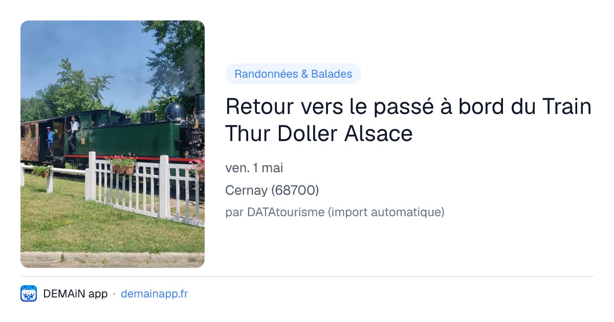 Retour vers le passé à bord du Train Thur Doller Alsace — Cernay