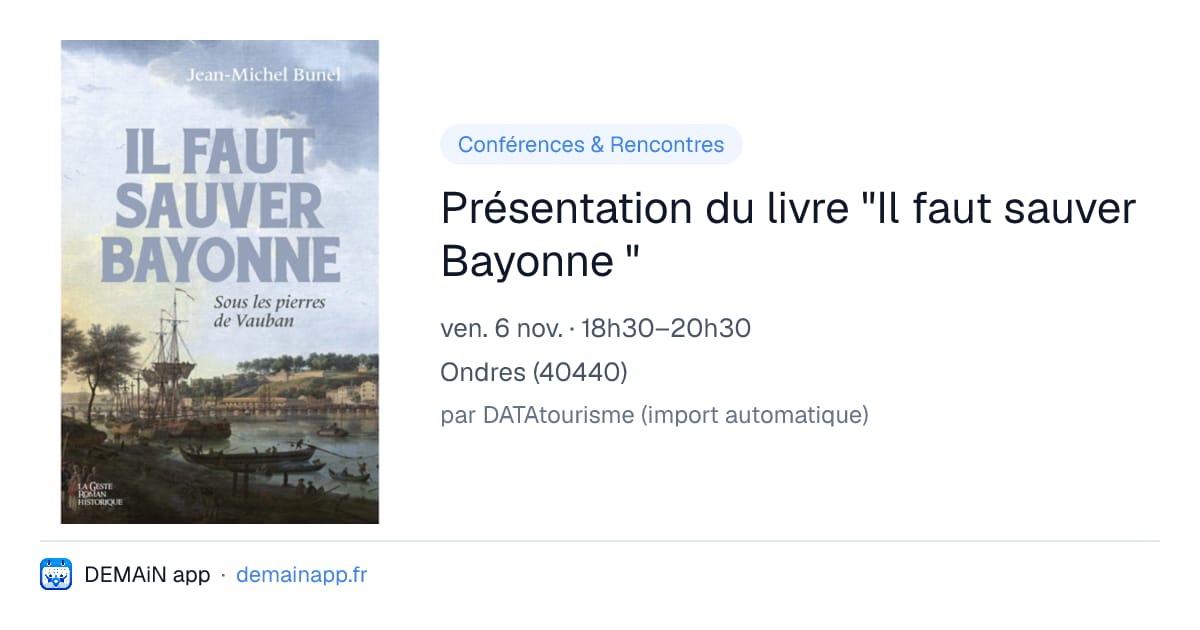 Présentation du livre "Il faut sauver Bayonne " — Ondres