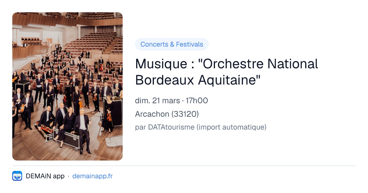 Musique : "Orchestre National Bordeaux Aquitaine" — Arcachon