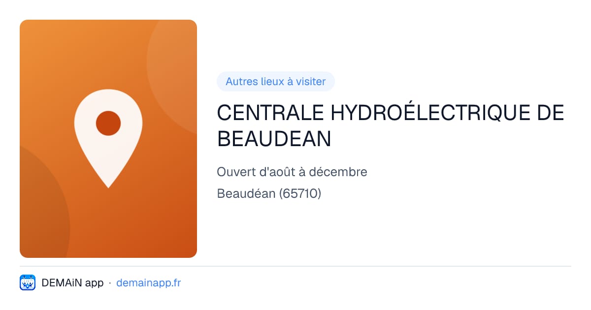 CENTRALE HYDROÉLECTRIQUE DE BEAUDEAN — Beaudéan
