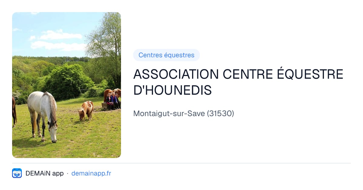 ASSOCIATION CENTRE ÉQUESTRE D'HOUNEDIS — Montaigut-sur-Save