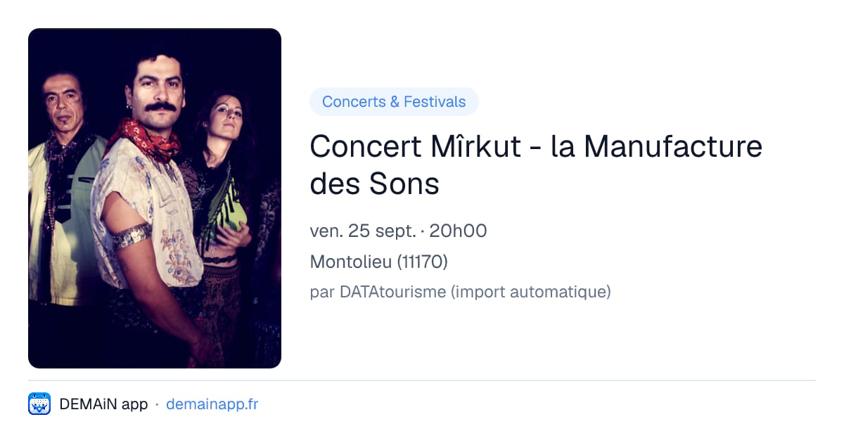 Concert Mîrkut - la Manufacture des Sons — Montolieu