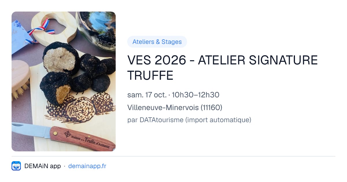 VES 2026 - ATELIER SIGNATURE TRUFFE — Villeneuve-Minervois