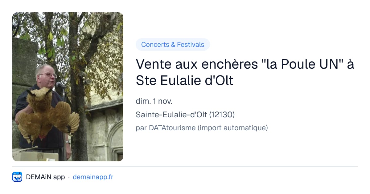 Vente aux enchères "la Poule UN" à Ste Eulalie d'Olt — Sainte-Eulalie-d'Olt