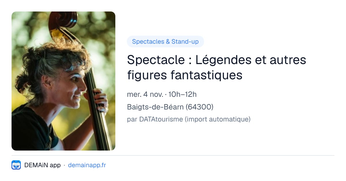 Spectacle : Légendes et autres figures fantastiques — Baigts-de-Béarn