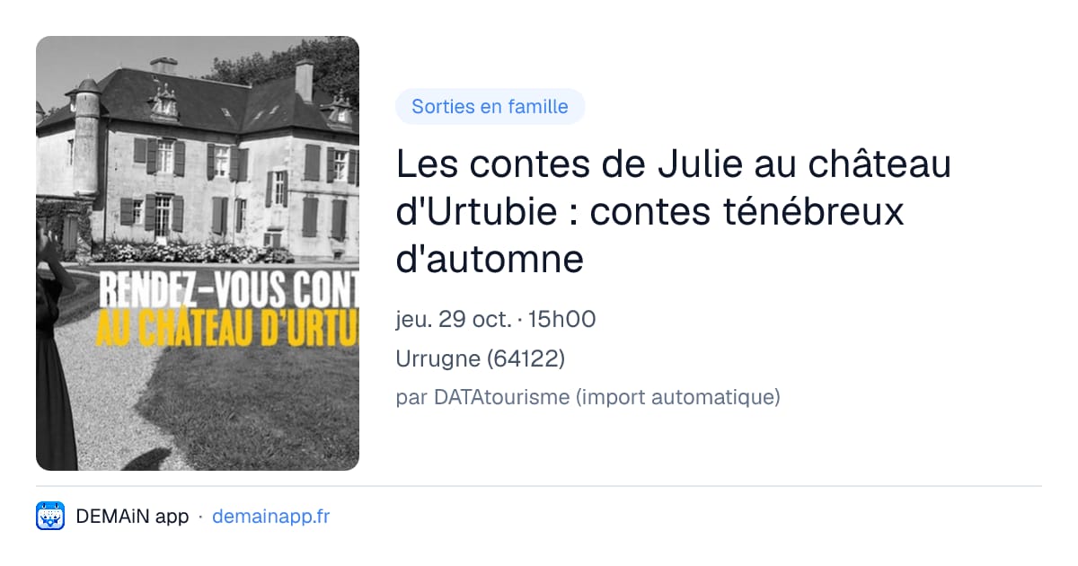 Les contes de Julie au château d'Urtubie : contes ténébreux d'automne — Urrugne