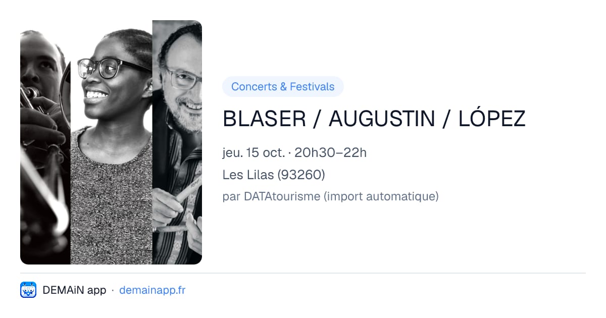 BLASER / AUGUSTIN / LÓPEZ — Les Lilas