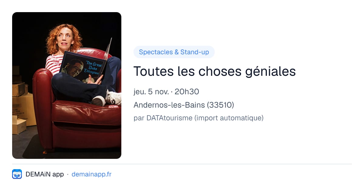 Toutes les choses géniales — Andernos-les-Bains