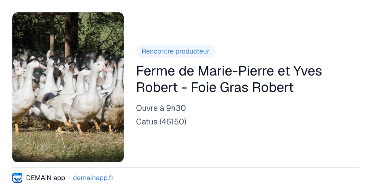 Ferme de Marie-Pierre et Yves Robert - Foie Gras Robert — Catus