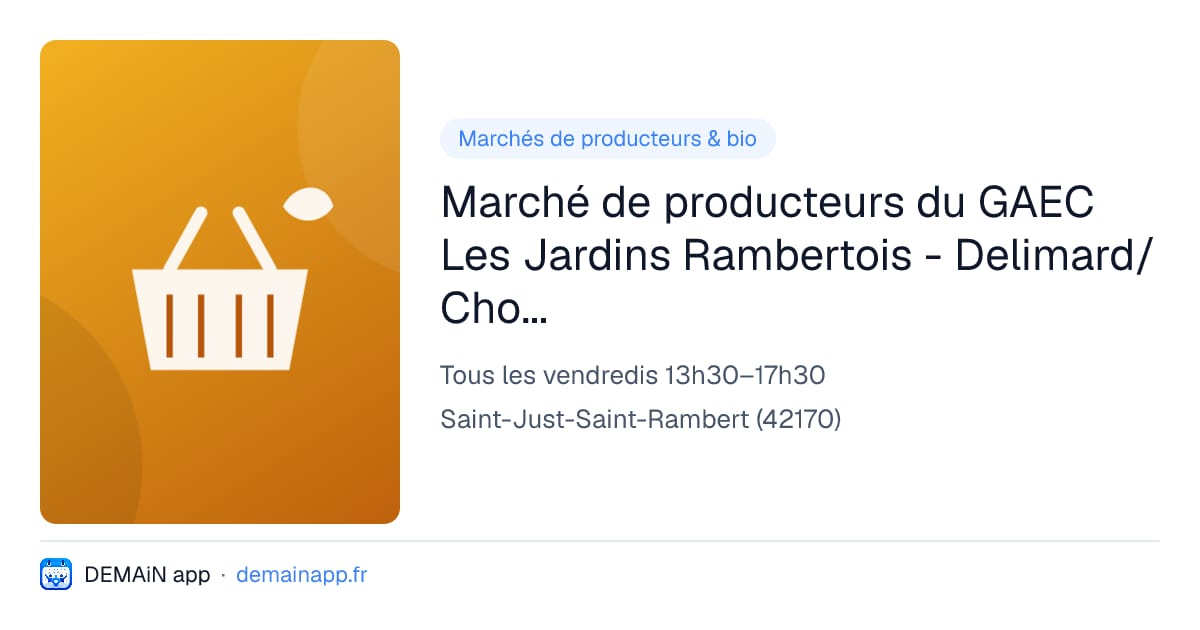 Marché de producteurs du GAEC Les Jardins Rambertois - Delimard/Cholle/Gayard — Saint-Just-Saint-Rambert