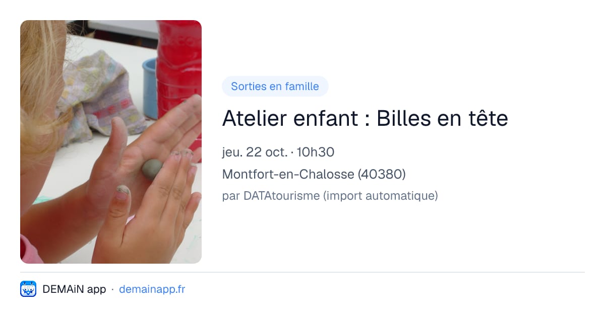 Atelier enfant : Billes en tête — Montfort-en-Chalosse