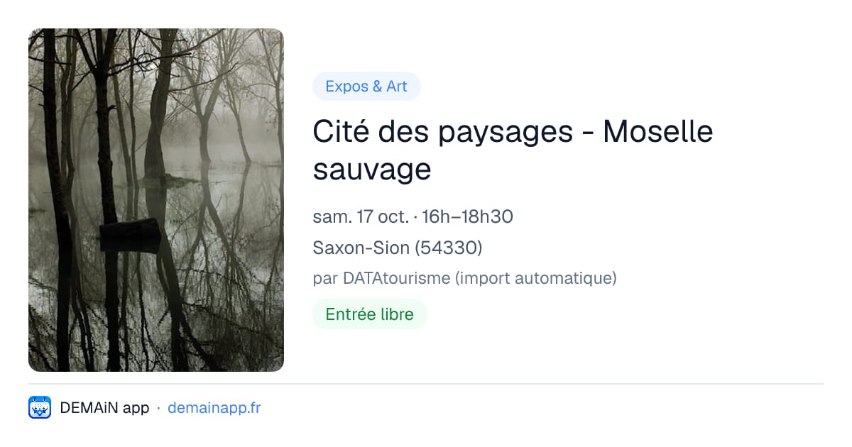 Cité des paysages - Moselle sauvage — Saxon-Sion